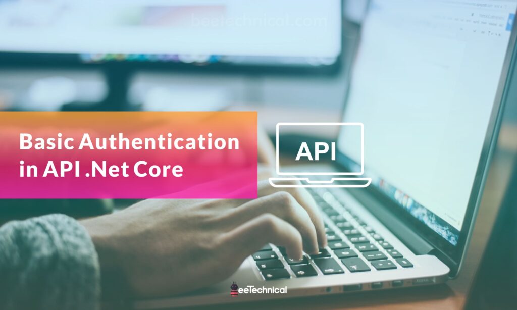 Asp.Net Core 2.0 Web API Basic Authentication Tutorial Step By Step ...
