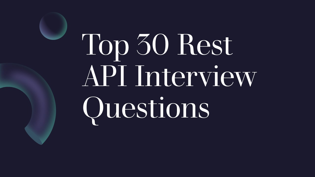 Top 30 Interview Questions on Rest Web Services with Answers - Beetechnical